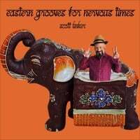 Eastern Grooves for Nervous Times